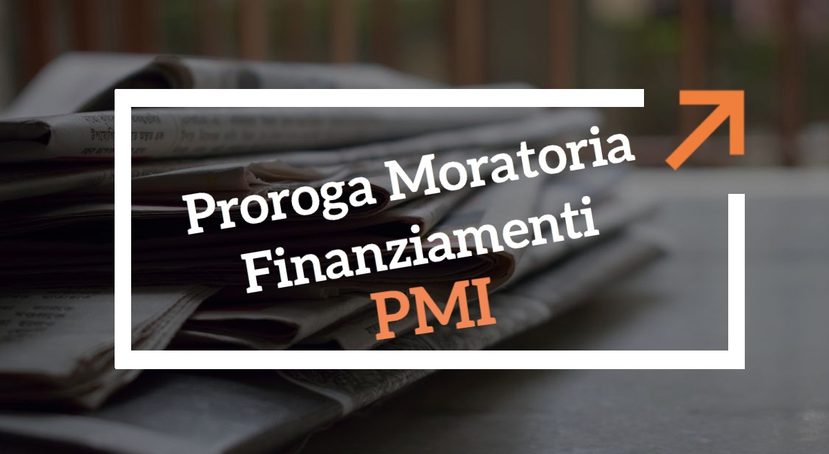 Proroga moratoria finanziamenti per le micro, piccole e medie imprese